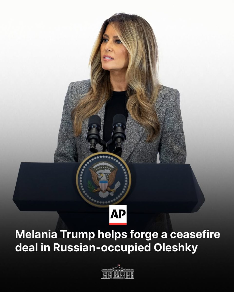 First Lady Melania Trump, whose office said she brokered the Oleshky agreement directly with Russian and Ukrainian leadership, in the White House post announcing the deal.